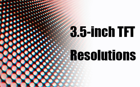 What resolutions do 3.5-inch TFT modules have?