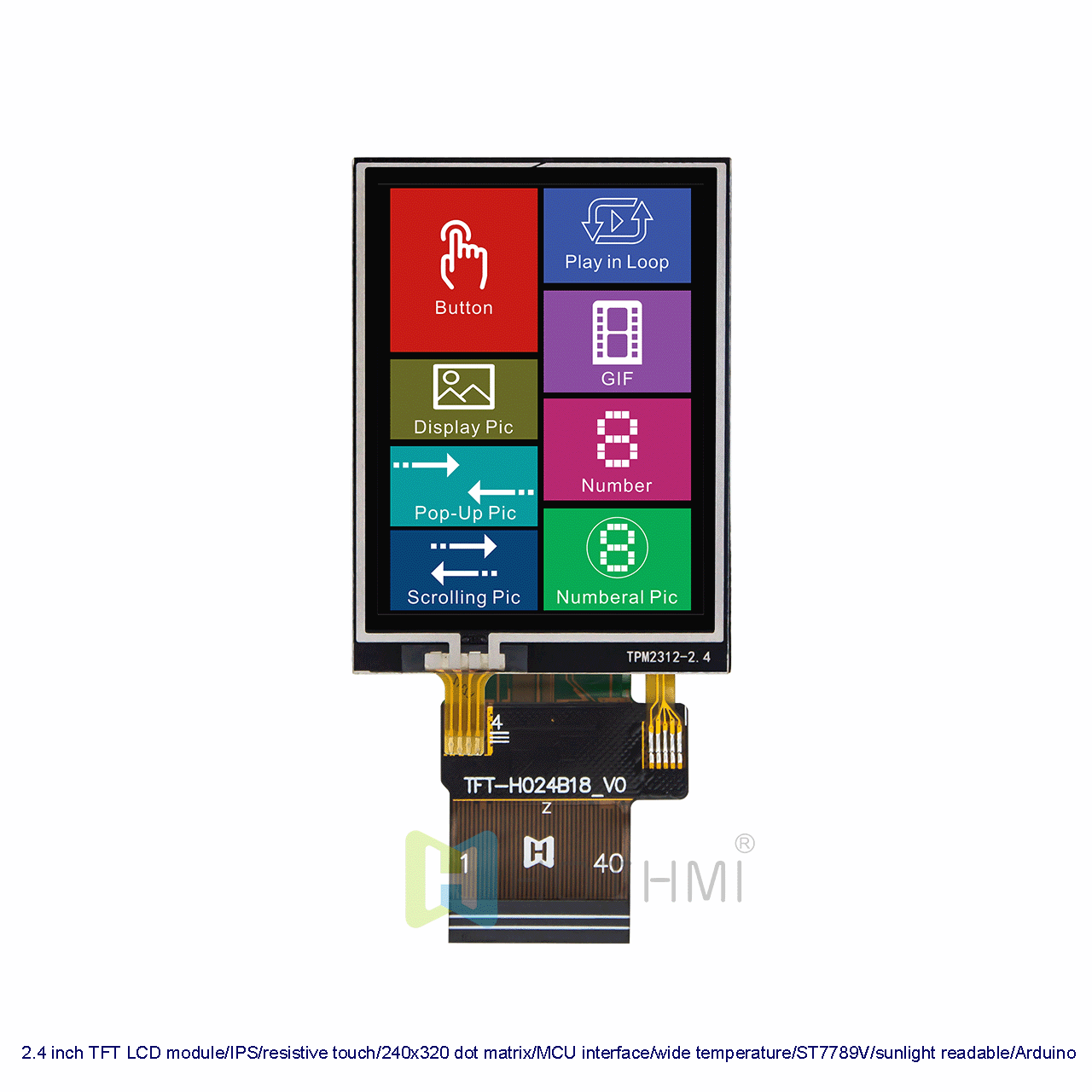 2.4 inch TFT LCD module/IPS/resistive touch/240x320 dot matrix/MCU interface/wide temperature/ST7789V/sunlight readable/Arduino compatible