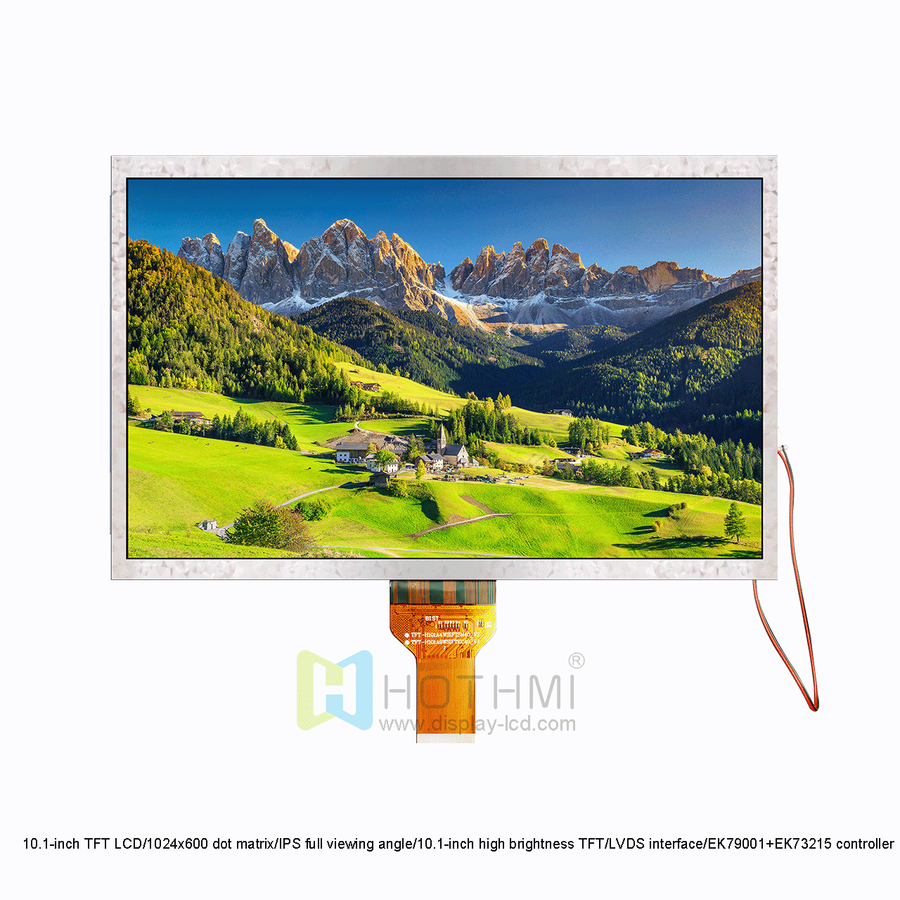 10.1-inch TFT LCD/1024x600 dot matrix/IPS full viewing angle/10.1-inch high brightness TFT/LVDS interface/EK79001+EK73215 controller