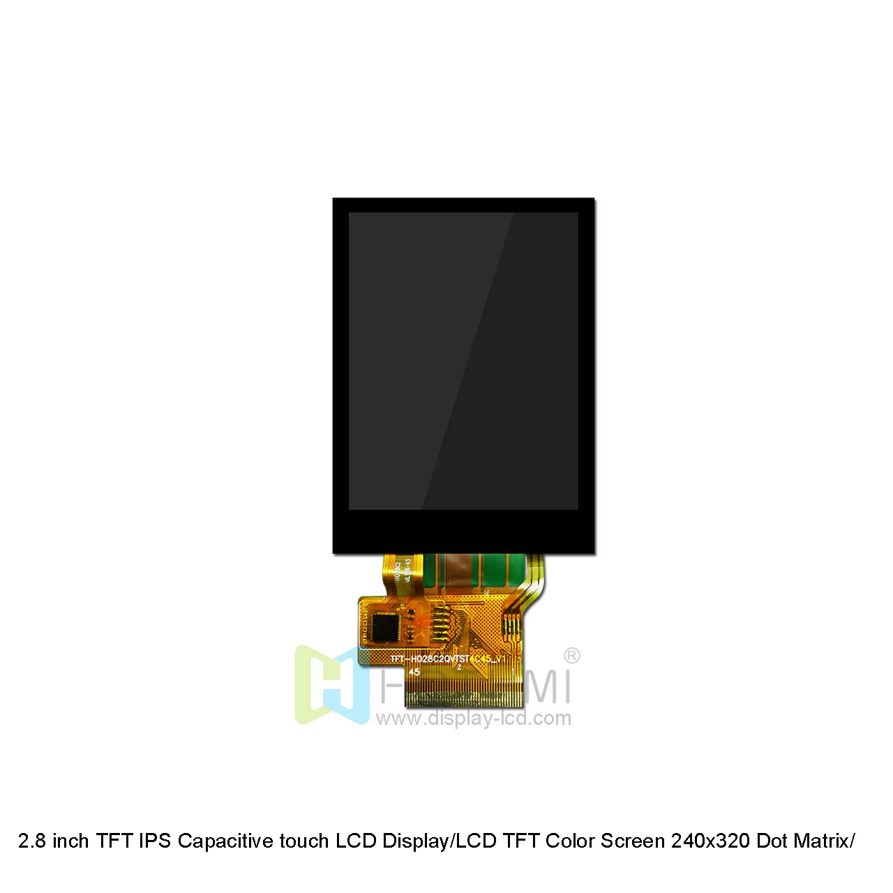 2.8 inch TFT IPS Capacitive touch LCD Display/LCD TFT Color Screen 240x320 Dot Matrix/ST7789V/FPC Connector