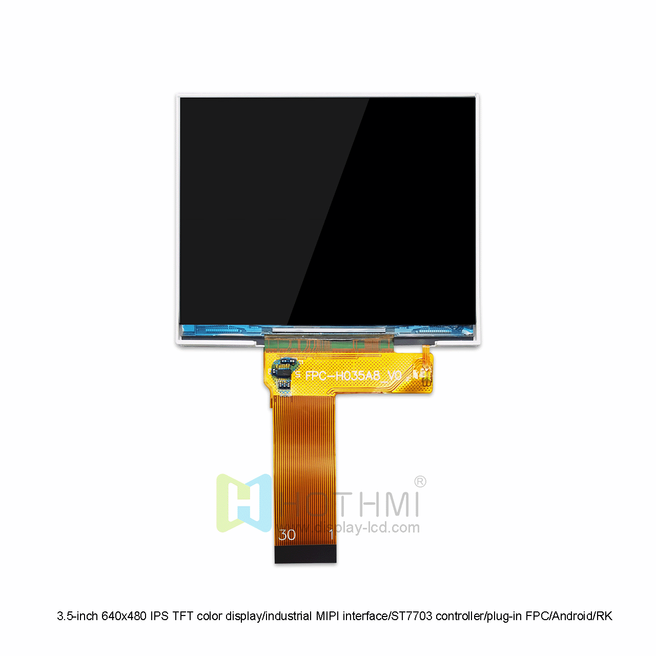 3.5-inch 640x480 IPS TFT color display/industrial MIPI interface/ST7703 controller/plug-in FPC/Android/RK